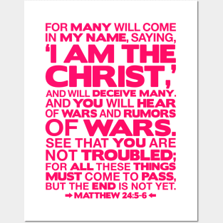 Matthew 24:5-6 I am the Christ Posters and Art